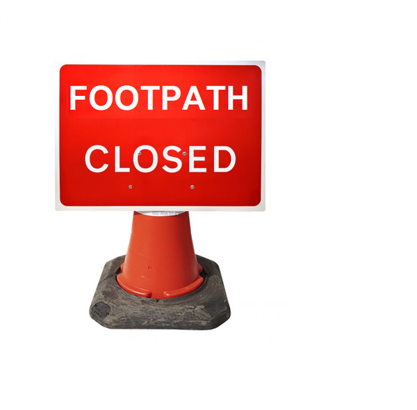 600 x 450MM FOOTPATH CLOSED CONE SIGN