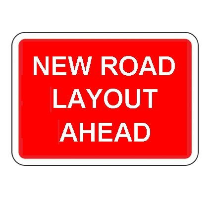 1050 x 750MM NEW ROAD LAYOUT AHEAD SIGN PLATE